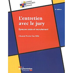 L'entretien avec le jury : épreuve orale et recrutement - Occasion