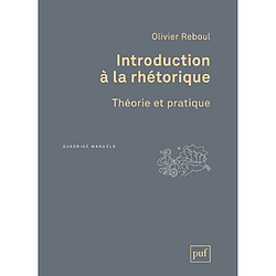 Introduction à la rhétorique : théorie et pratique