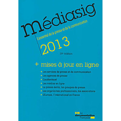 Médiasig 2013 : l'essentiel de la presse et de la communication : + mises à jour en ligne