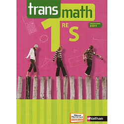 Transmath 1re S : programme 2011 : format compact - Occasion