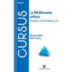 La Méditerranée antique : IIIe siècle av. J.-C.-IIIe siècle apr. J.-C.