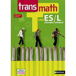 Transmath terminale ES enseignement spécifique et spécialité, terminale L spécialité - Occasion
