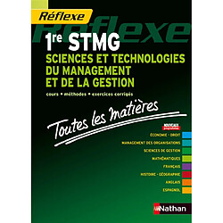 Sciences et technologies du management et de la gestion : 1re STMG : toutes les matières - Occasion