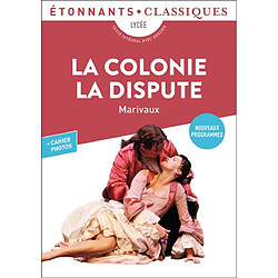 La colonie. La dispute
