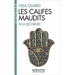 Les califes maudits. Vol. 1. La déchirure