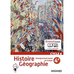 Histoire géographie, enseignement moral et civique, cycle 4, 4e : bimanuel
