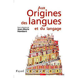 Aux origines des langues et du langage