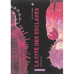 La cité des esclaves. Vol. 4