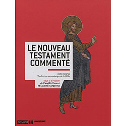Le Nouveau Testament commenté : texte intégral, traduction oecuménique de la Bible