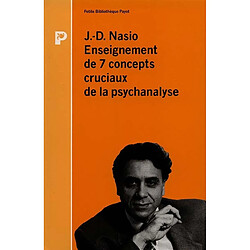 Enseignement des 7 concepts cruciaux de la psychanalyse