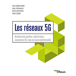Les réseaux 5G : architectures système, radio et coeur, coexistence 4G, mise en oeuvre opérationnelle - Occasion