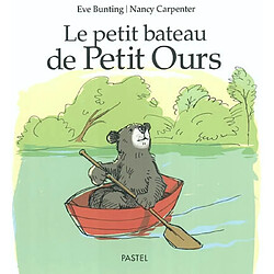Le petit bateau de petit ours · Occasion Eve Bunting - Nancy Carpenter