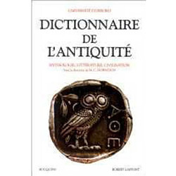 Dictionnaire de l'Antiquité : mythologie, littérature, civilisation - Occasion
