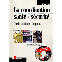 La coordination santé-sécurité : guide pratique, le point