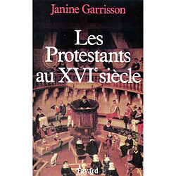 Les Protestants au XVIe siècle