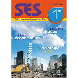 SES 1re : sciences économiques et sociales : programme 2011