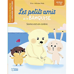 Les petits amis de la banquise. Samo est en colère