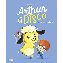 Arthur et Disco. Vol. 1. Comme des frères !