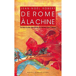 De Rome à la Chine : sur les routes de la soie au temps des Césars - Occasion