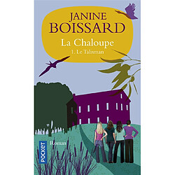 La Chaloupe. Vol. 1. Le talisman · Occasion Janine Boissard