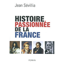 Histoire passionnée de la France - Occasion