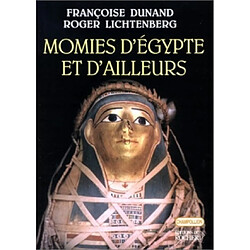 Momies d'Egypte et d'ailleurs : la mort refusée - Occasion