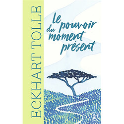 Le pouvoir du moment présent : guide d'éveil spirituel - Occasion