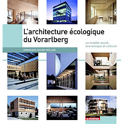 L'architecture écologique du Vorarlberg : un modèle social, économique et culturel - Occasion