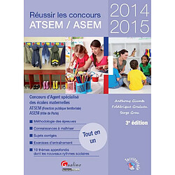 Réussir les concours ATSEM-ASEM 2014-2015 : concours d'agent spécialisé des écoles maternelles : ATSEM (fonction publique territoriale), ASEM (Ville de Paris)