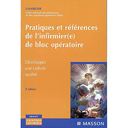 Pratiques et références de l'infirmier(e) de bloc opératoire : développer une culture qualité