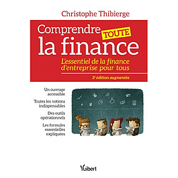 Comprendre toute la finance : l'essentiel de la finance d'entreprise pour tous - Occasion