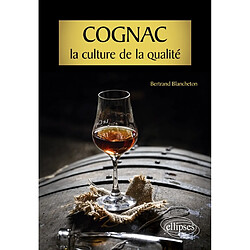 Cognac : la culture de la qualité - Occasion