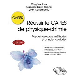 Réussir le Capes de physique chimie : rappels de cours, méthodes et annales corrigées