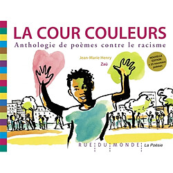 La cour couleurs : anthologie de poèmes contre le racisme
