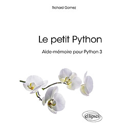 Le petit Python : aide-mémoire pour Python 3 - Occasion