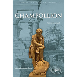Champollion : le savant qui a fait parler l'ancienne Egypte