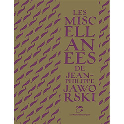 Les miscellanées de Jean-Philippe Jaworski