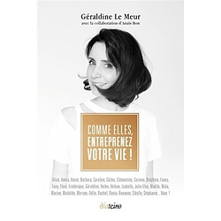 Comme elles, entreprenez votre vie ! · Occasion Géraldine Le Meur