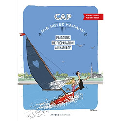 Cap sur notre mariage ! : parcours de préparation au mariage - Occasion