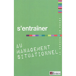 S'entraîner au management situationnel