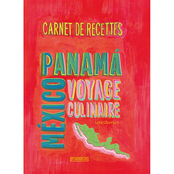 Panama, Mexico, voyage culinaire