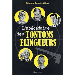 L'abécédaire des Tontons flingueurs