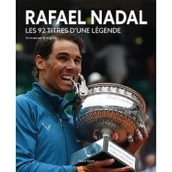 Rafael Nadal : les 92 titres d'une légende - Occasion