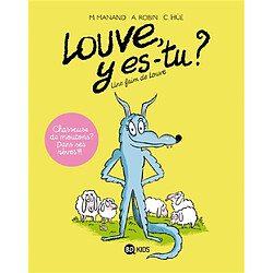 Louve, y es-tu ?. Vol. 1. Une faim de Louve