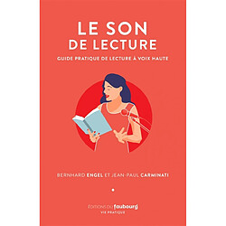 Le son de lecture : guide pratique de lecture à voix haute