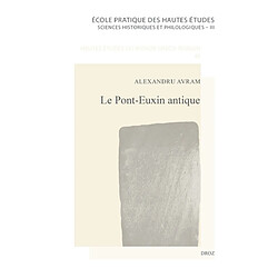 Le Pont-Euxin antique : histoire, épigraphie, archéologie