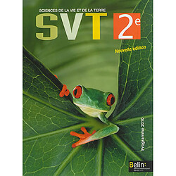 SVT, sciences de la vie et de la Terre, 2e : programme 2010 - Occasion