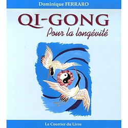 Qi Gong pour la longévité : le retour au printemps · Occasion Dominique Ferraro
