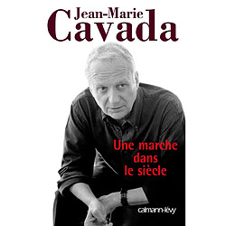 Une marche dans le siècle