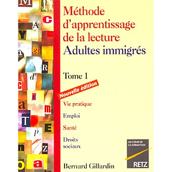 Méthode d'apprentissage de la lecture, adultes immigrés. Vol. 1